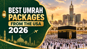 Read more about the article Best Umrah Packages from the USA 2026